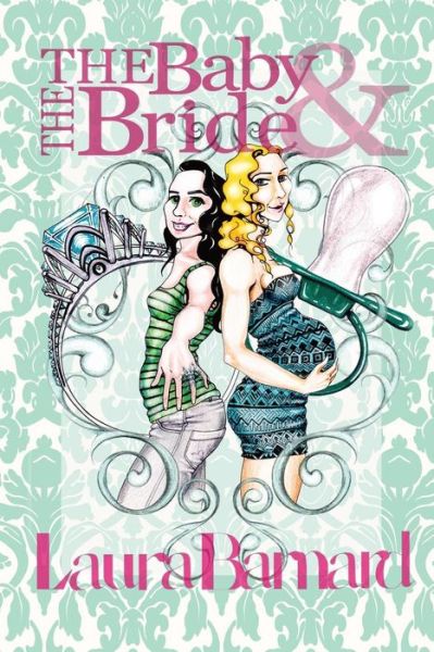 Cover for Laura Barnard · The Baby &amp; the Bride (Paperback Book) (2014)