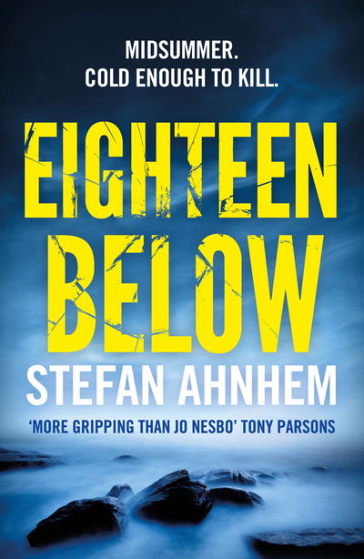 Cover for Stefan Ahnhem · Eighteen Below - A Fabian Risk Thriller (Taschenbuch) (2018)