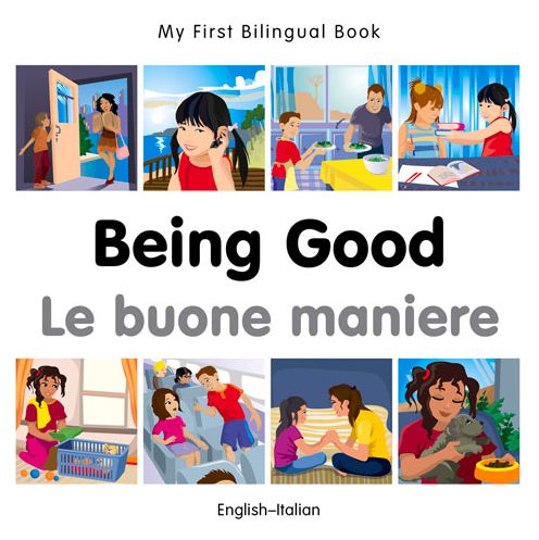 Cover for Milet Publishing · My First Bilingual Book -  Being Good (English-Italian) - My First Bilingual Book (Board book) (2015)