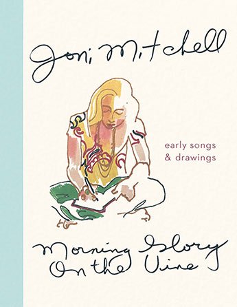 Cover for Joni Mitchell · Morning Glory On The Vine (Gebundenes Buch) [Main edition] (2019)