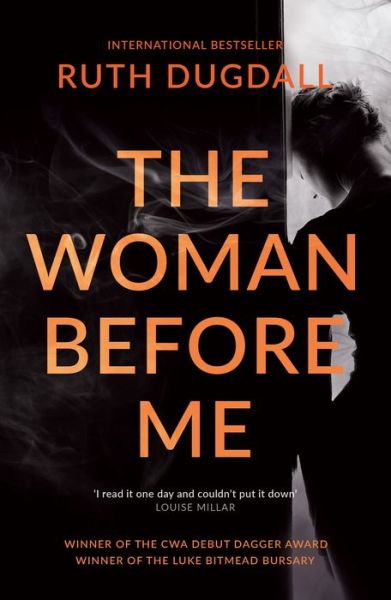 Cover for Ruth Dugdall · The Woman Before Me: award-winning psychological thriller with a gripping twist (Paperback Book) [Revised edition] (2018)