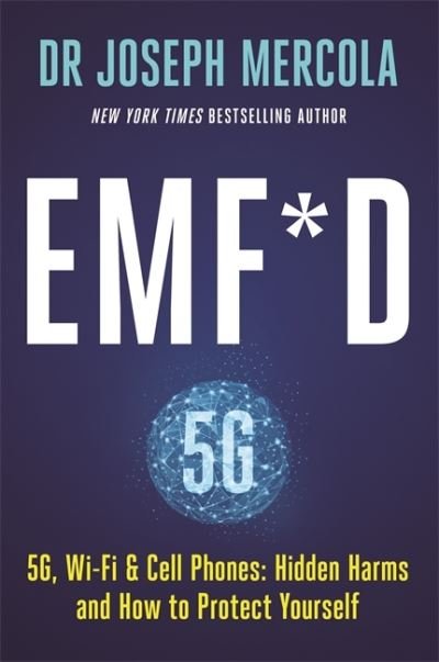 Cover for Dr. Joseph Mercola · EMF*D: 5G, Wi-Fi &amp; Cell Phones: Hidden Harms and How to Protect Yourself (Paperback Book) (2021)