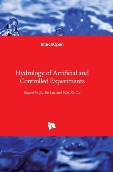 Cover for Jiu-Fu Liu · Hydrology of Artificial and Controlled Experiments (Hardcover bog) (2018)