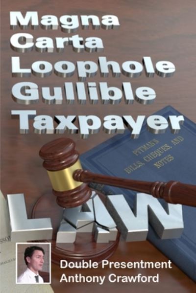 Cover for Anthony Crawford · Magna Carta Loophole Gullible Taxpayer Law (Paperback Book) (2020)