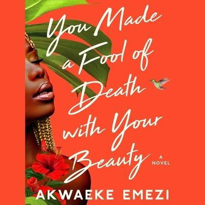 Cover for Akwaeke Emezi · You Made a Fool of Death with Your Beauty (CD) (2022)