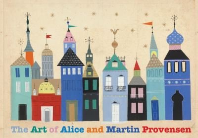 Cover for Alice Provensen · The Art of Alice and Martin Provensen (Innbunden bok) (2022)