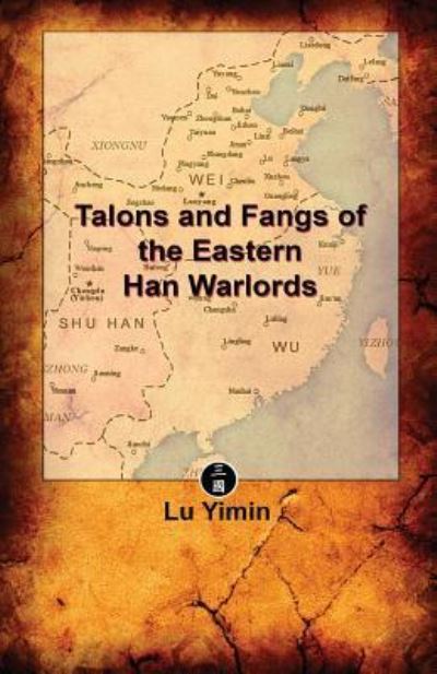 Cover for Lu Yimin · Talons and Fangs of the Eastern Han Warlords (Paperback Book) (2019)