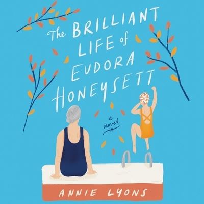 Cover for Annie Lyons · The Brilliant Life of Eudora Honeysett Lib/E (CD) (2020)