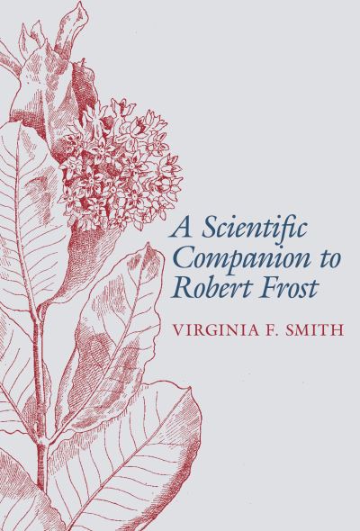 Cover for Virginia Smith · A Scientific Companion to Robert Frost - Clemson University Press (Paperback Book) (2021)