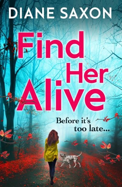 Diane Saxon · Find Her Alive: The start of a gripping psychological crime series - DS Jenna Morgan (Pocketbok) (2019)