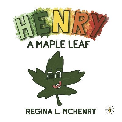 Cover for Regina L. McHenry · Henry, A Maple Leaf (Paperback Book) (2024)