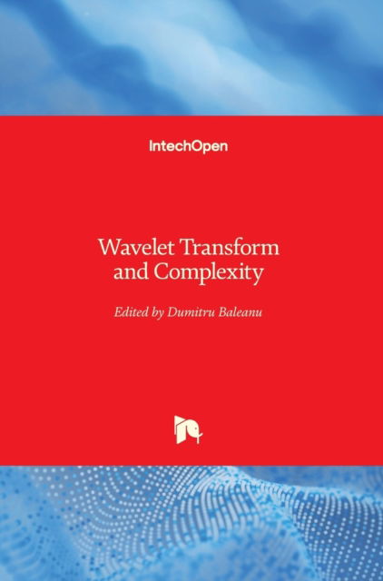 Wavelet Transform and Complexity - Dumitru Baleanu - Bøger - IntechOpen - 9781839626586 - 6. november 2019