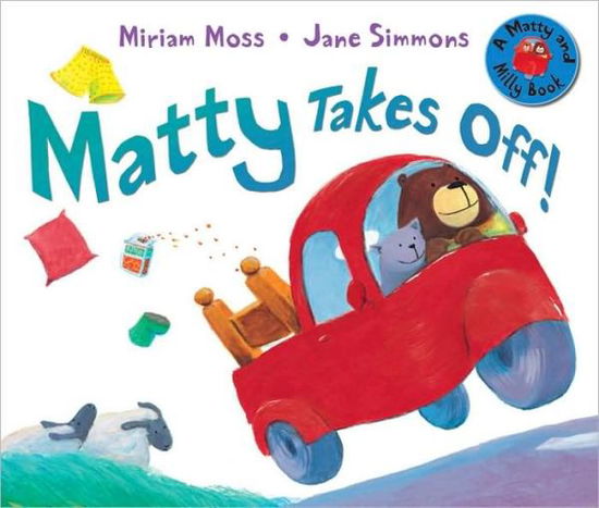 Cover for Miriam Moss · Matty Takes Off! - Matty and Milly (Paperback Book) (2009)