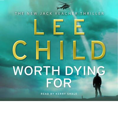 Cover for Lee Child · Jack Reacher - Worth Dying For (CD) [Abridged edition] (2010)