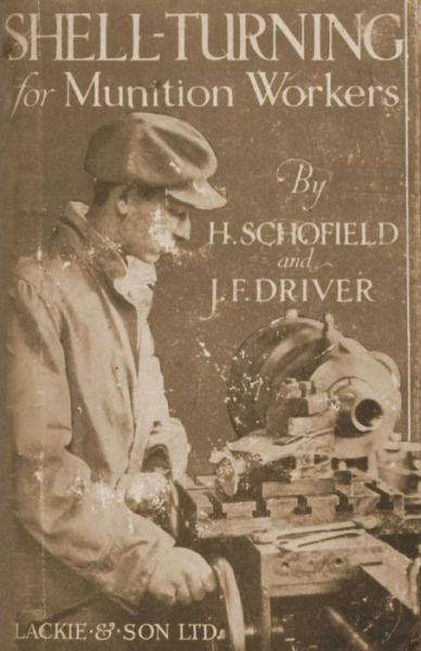 Cover for H Schofield · Shell-Turning for Munition Workers, 1916 (Paperback Book) (2016)