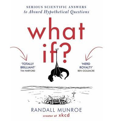 Cover for Randall Munroe · What If?: Serious Scientific Answers to Absurd Hypothetical Questions (Taschenbuch) (2014)