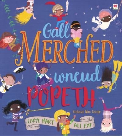 Cover for Caryl Hart · Gall Merched Wneud Popeth! (Pocketbok) (2018)