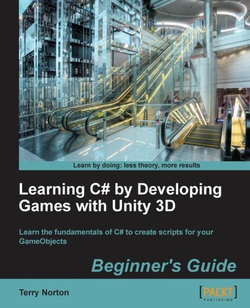 Terry Norton · Learning C# by Developing Games with Unity 3D Beginner's Guide (Paperback Book) (2013)