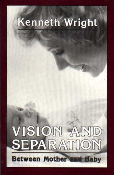 Cover for Kenneth Wright · Vision and Separation: Between Mother and Baby (Paperback Book) (1991)