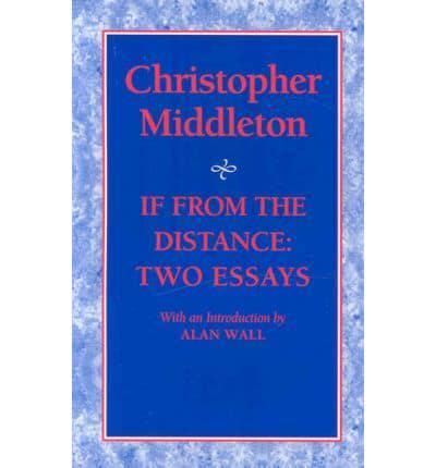 Cover for Christopher Middleton · If from the Distance: Two Essays (Paperback Book) (2007)