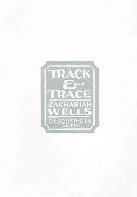 Track & Trace - Zachariah Wells - Książki - Biblioasis - 9781897231586 - 26 listopada 2009
