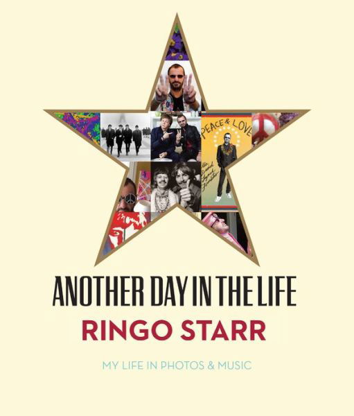 Cover for Ringo Starr · Another Day In The Life: My Life in Photos &amp; Music (Hardcover bog) (2019)