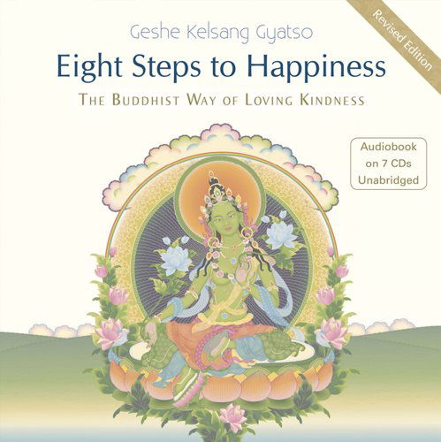 Eight Steps to Happiness: the Buddhist Way of Loving Kindness - Geshe Kelsang Gyatso - Hörbuch - Tharpa Publications - 9781906665586 - 1. Mai 2014