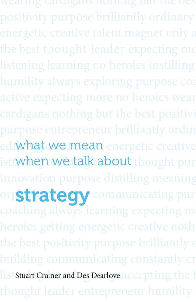 Cover for Des Dearlove · What we mean when we talk about strategy (Pocketbok) (2016)