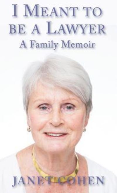 Cover for Janet Neel · I Meant To Be A Lawyer: A Family Memoir (Inbunden Bok) (2019)
