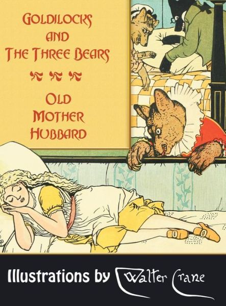 Cover for Joseph Jacobs · Goldilocks and the Three Bears. Old Mother Hubbard (Hardcover Book) (2018)