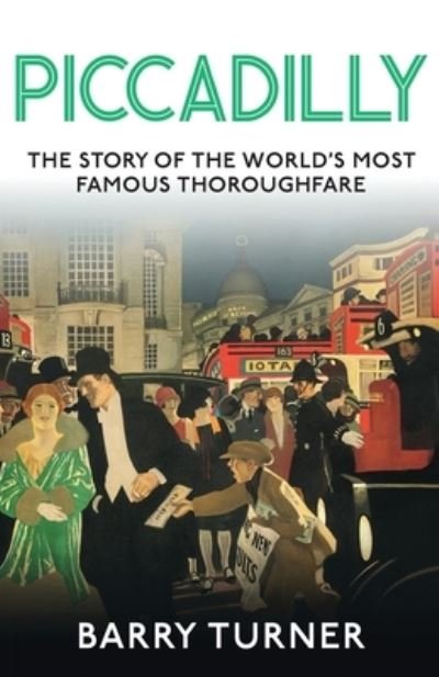 Piccadilly - Barry Turner - Books - Mensch Publishing - 9781912914586 - June 22, 2023