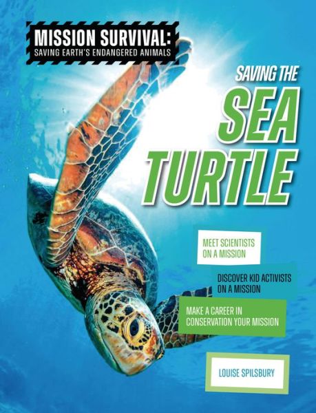 Cover for Louise A Spilsbury · Saving the Sea Turtle (Paperback Book) (2023)