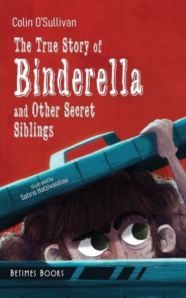 Cover for Colin O'Sullivan · The True Story of Binderella and Other Secret Siblings (Taschenbuch) (2022)