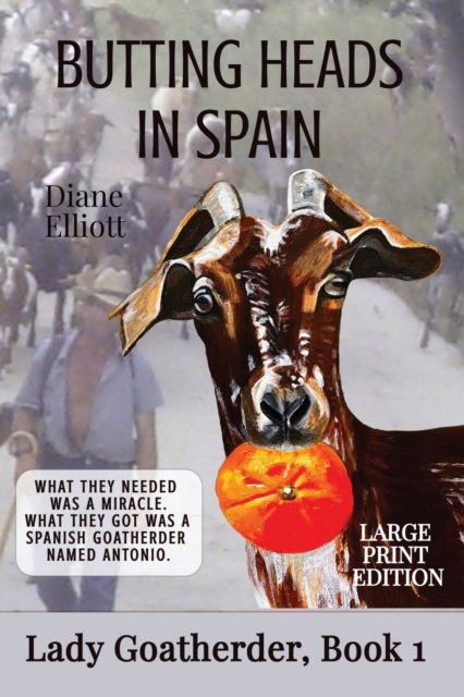 Butting Heads in Spain - LARGE PRINT - Ant Press - Bücher - Ant Press - 9781922476586 - 25. Januar 2022