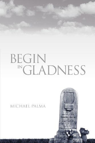 Cover for Michael Palma · Begin in Gladness (Paperback Book) (2011)