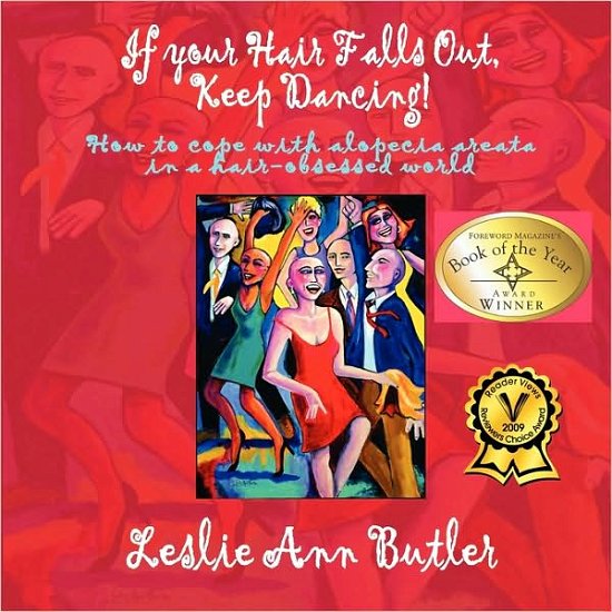 Cover for Leslieann Butler · If Your Hair Falls Out, Keep Dancing (Paperback Book) (2008)