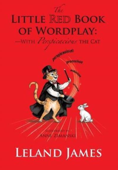 The Little Red Book of Wordplay - Leland James - Bøker - Little Red Tree Publishing - 9781935656586 - 30. november 2018