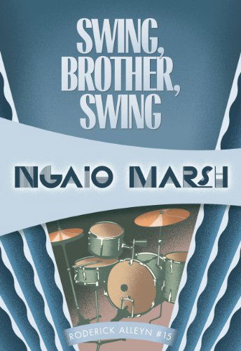 Cover for Ngaio Marsh · Swing, Brother, Swing: Roderick Alleyn #15 (Paperback Book) (2014)