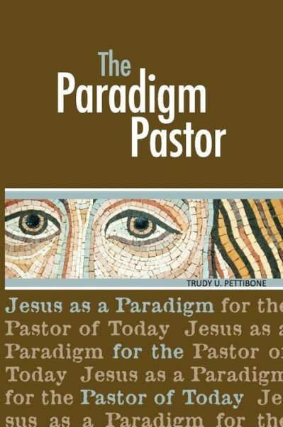 Cover for Trudy Usner Pettibone · The Paradigm Pastor (Paperback Book) (2014)