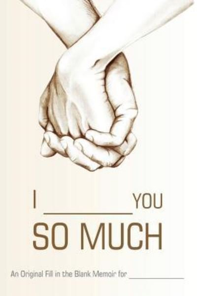 Cover for Fitb Ventures · I ________ You So Much (Paperback Book) (2017)