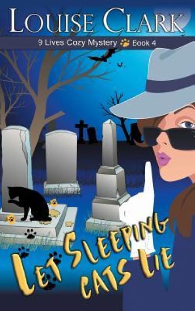 Let Sleeping Cats Lie (The 9 Lives Cozy Mystery Series, Book 4) - Louise Clark - Livros - ePublishing Works! - 9781947833586 - 2019