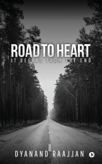 Road to Heart - Dyanand Raajjan - Livros - Notion Press, Inc. - 9781948146586 - 2 de novembro de 2017