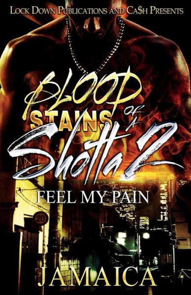 Blood Stains of a Shotta 2 - Jamaica - Livros - Lock Down Publications - 9781948878586 - 27 de março de 2018