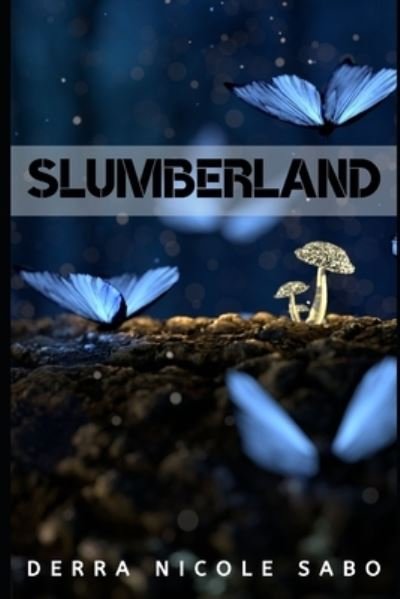 Cover for Derra Nicole Sabo · Slumberland (Paperback Bog) (2020)