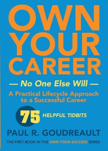 Cover for Goudreault · Own Your Own Career-No One Else Will: The first book in the Own Your Success series - Own Your Success (Pocketbok) (2020)