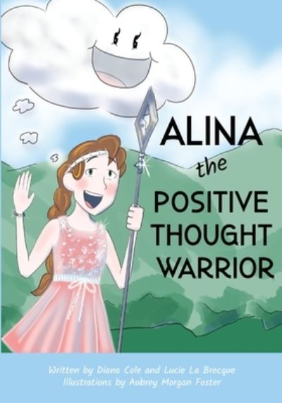 Cover for Lucie La Brecque · Alina the Positive Thought Warrior (Paperback Book) (2021)