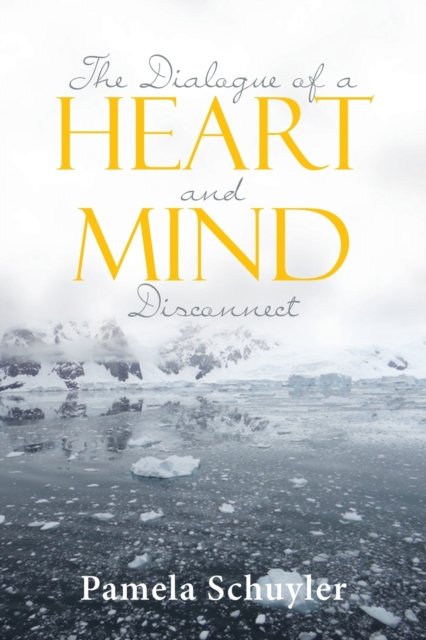 Cover for Pamela Schuyler · The Dialogue of a Heart and Mind Disconnect (Pocketbok) (2020)