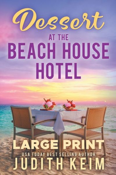 Cover for Judith Keim · Dessert at the Beach House Hotel (Bok) (2022)