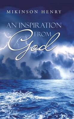 Cover for Mikinson Henry · An Inspiration from God (Gebundenes Buch) (2017)