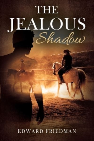 Cover for Edward Friedman · The Jealous Shadow (Paperback Book) (2021)